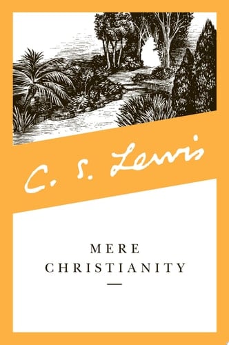 Mere Christianity - C. S. Lewis · 2001