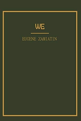 We Yevgeny Zamyatin - Yevgeny Zamyatin · 1924