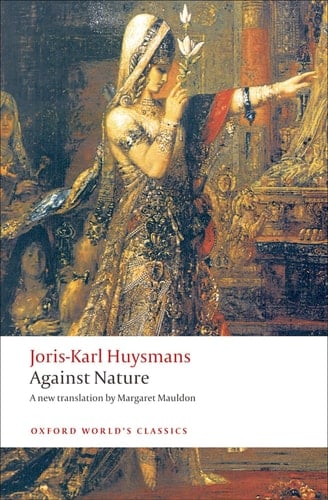 Against Nature - Joris-Karl Huysmans · 2009