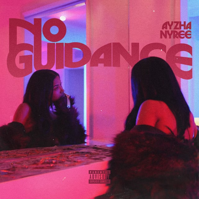 No Guidance - Song 路 Ayzha Nyree
