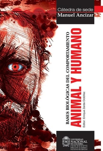 Bases biológicas del comportamiento animal y humano (Spanish Edition) - Enrique Zerda Ordóñez • 2010