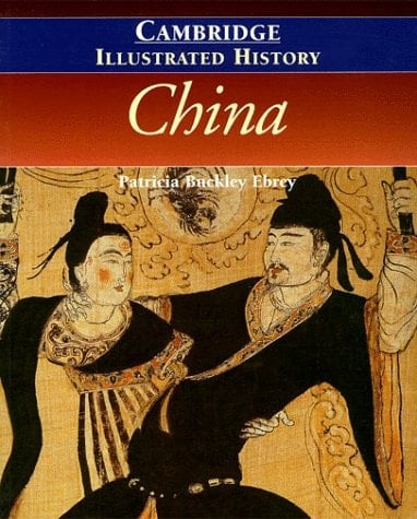 The Cambridge Illustrated History of China - Patricia Buckley Ebrey · 1999