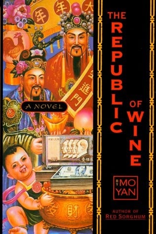 The Republic of Wine - Mo Yan · 2000