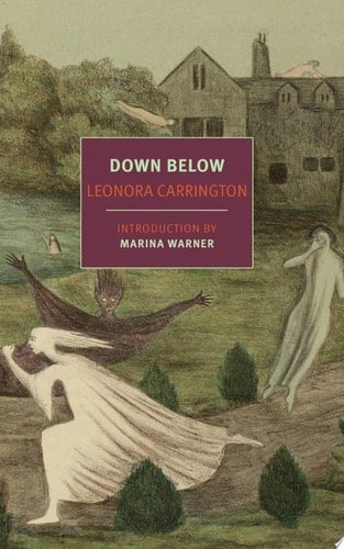 Down Below - Leonora Carrington · 2017