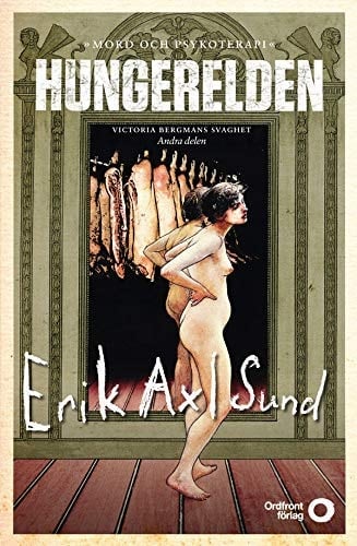 Hungerelden - Erik Axl Sund 2014