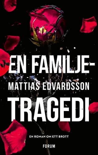 En familjetragedi - Mattias Edvardsson · 2020