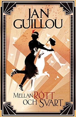 Mellan rött och svart - Jan Guillou · 2013