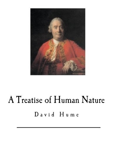 A Treatise of Human Nature: David Hume - David Hume · 2017