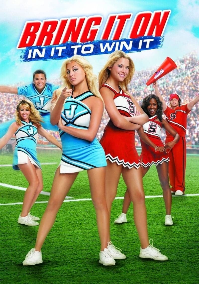 Bring It On: In It to Win It - Steve Rash · 2007
