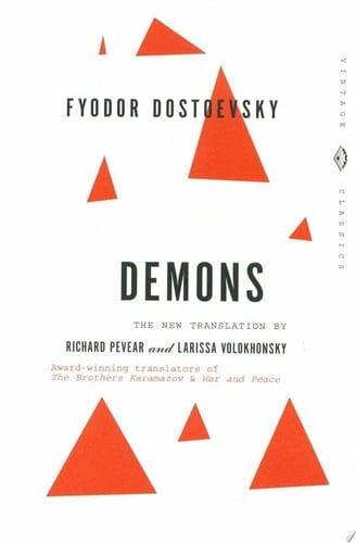 Demons (Vintage Classics) - Fyodor Dostoevsky · 2010