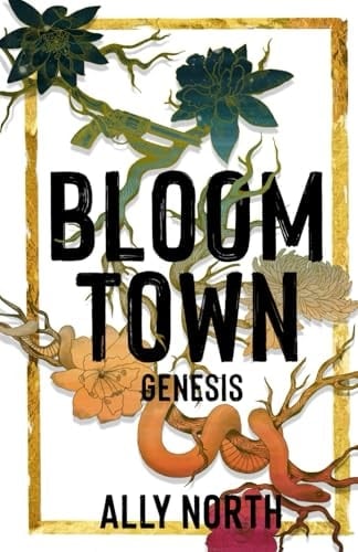 Bloom Town: Genesis - Ally North · 2024