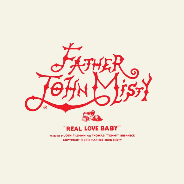 Real Love Baby - Song · Father John Misty