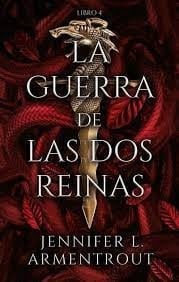 La guerra de las dos reinas - Jennifer L. Armentrout · 2022