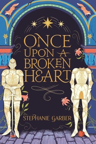 Once Upon a Broken Heart - Stephanie Garber · 2021
