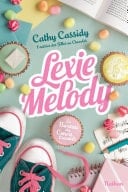 Le Bureau des Coeurs trouvés - tome 1 Lexie melody - Cathy Cassidy · 2019