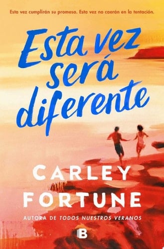 Esta Vez Será Diferente - Carley Fortune · 2025