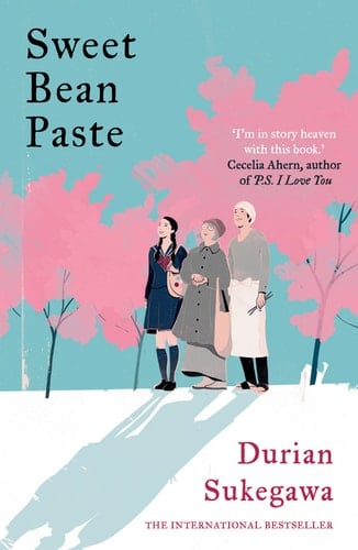 Sweet Bean Paste The International Bestseller - Durian Sukegawa · 2017