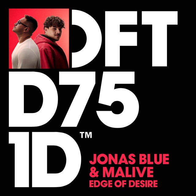Edge of Desire - Song · Jonas Blue, Malive