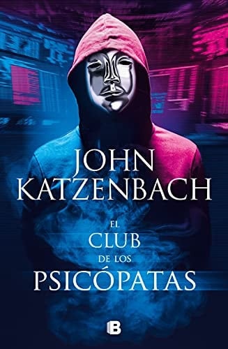 El club de los psicópatas - John Katzenbach · 2021