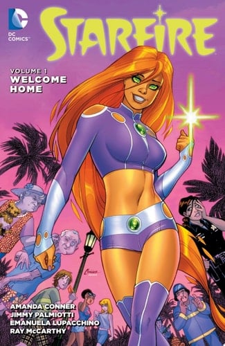 Starfire Vol. 1: Welcome Home - Amanda Conner, Jimmy Palmiotti · 2016