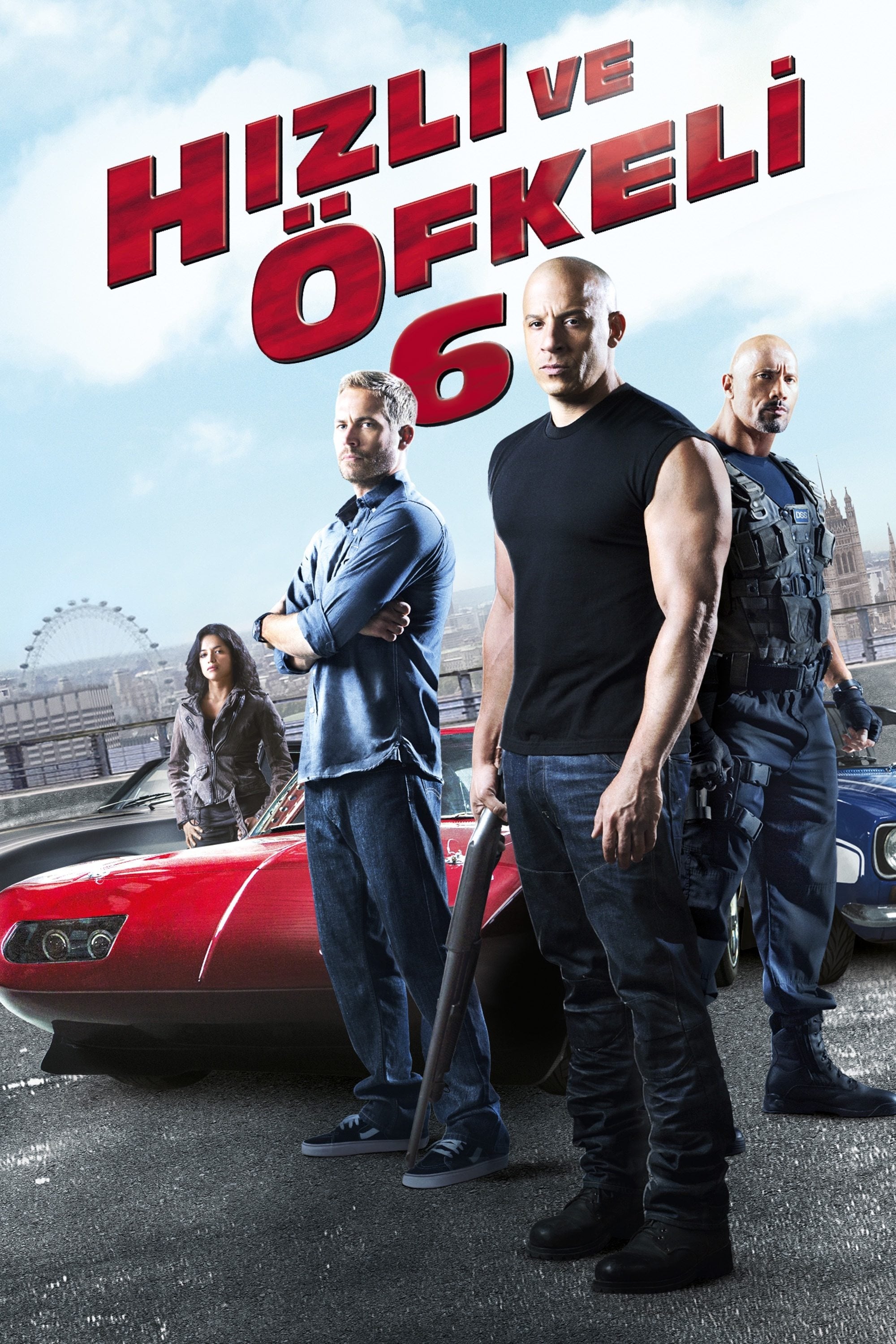 Hızlı ve Öfkeli 6 - Justin Lin · 2013