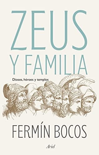 Zeus y familia: Dioses, héroes y templos - Fermín Bocos • 2022