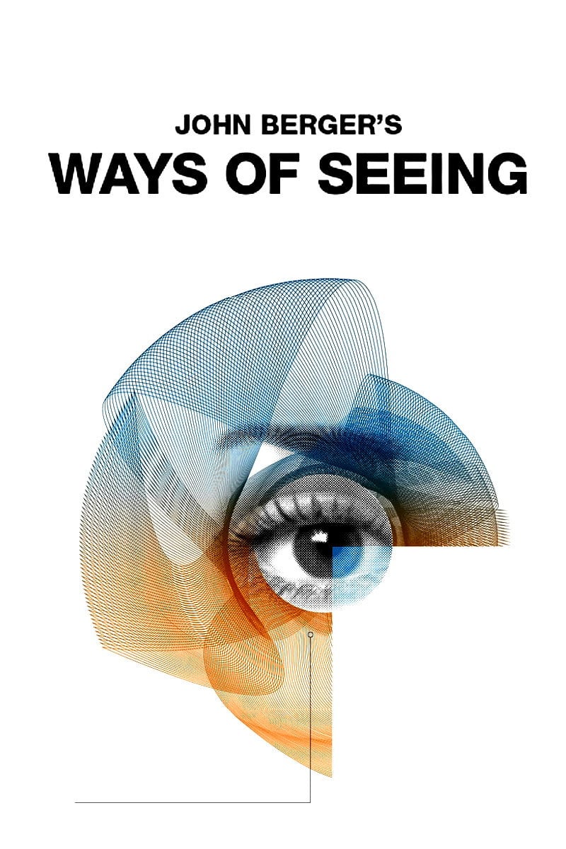 Ways of Seeing - John Berger · 1972