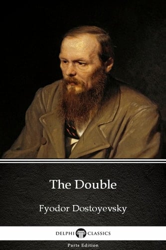 The Double by Fyodor Dostoyevsky - Fyodor Dostoyevsky • 2017