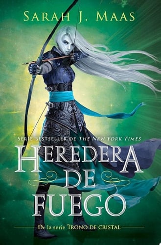 Heredera de fuego (Trono de Cristal 3) - Sarah J. Maas · 2016