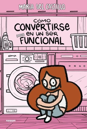 Cómo convertirse en un ser (casi) funcional - María del Castillo • 2026