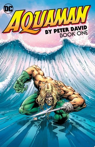 Aquaman by Peter David Book One - Peter David · 2018