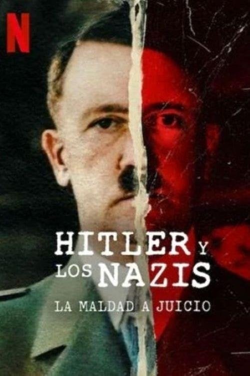 Hitler y los nazis: La maldad a juicio - 2024
