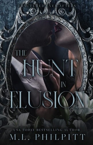 The Hunt in Elusion - M. L. Philpitt · 2023