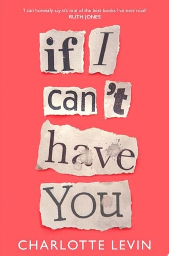 If I Can't Have You - Charlotte Levin · 2020
