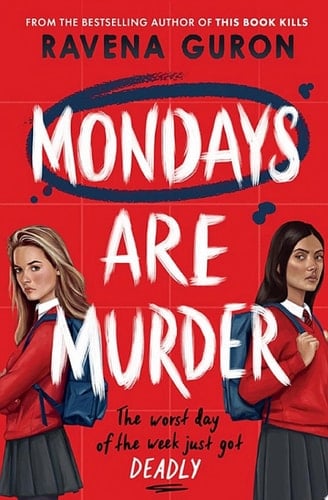 Mondays Are Murder - Ravena Guron · 2025