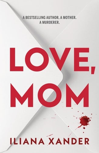 Love, Mom - Iliana Xander · 2025