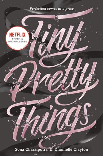 Tiny Pretty Things - Sona Charaipotra, Dhonielle Clayton · 2016
