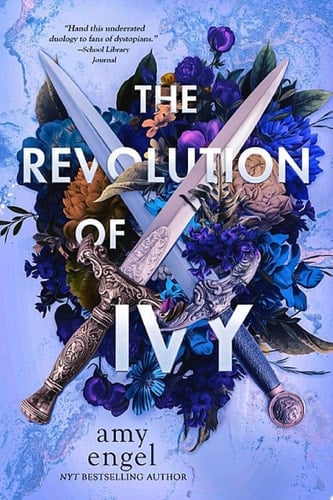 The Revolution of Ivy - Amy Engel · 2015