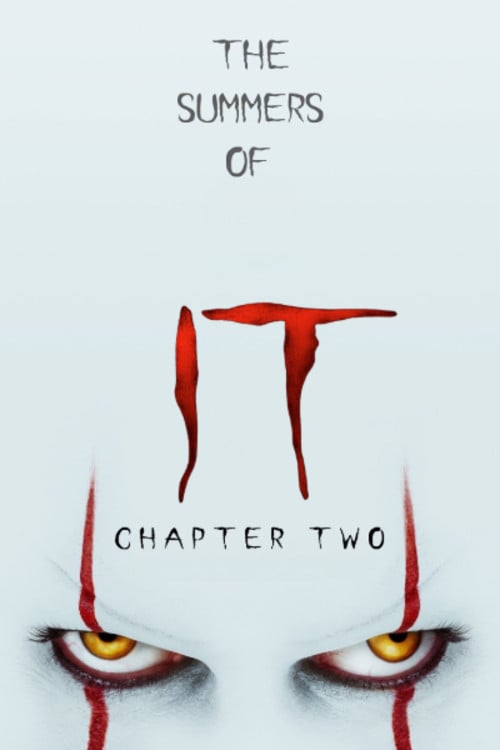 The Summers of It - Chapter Two: It Ends - Constantine Nasr · 2019