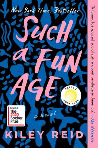 Such a Fun Age - Kiley Reid • 2021