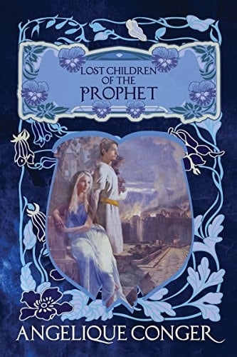 Lost Children of the Prophet - Angelique Conger • 2018