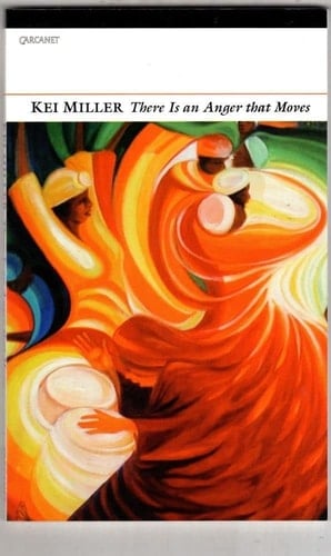 There Is an Anger That Moves - Kei Miller · 2007