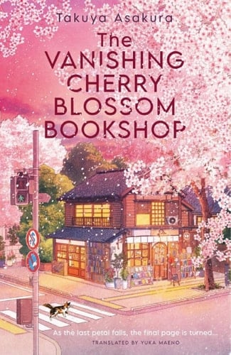 The Vanishing Cherry Blossom Bookshop - Takuya Asakura β’ 2025