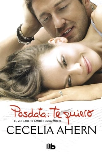 Posdata: Te quiero - Cecelia Ahern · 2009