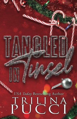 Tangled in Tinsel - Trilina Pucci • 2022