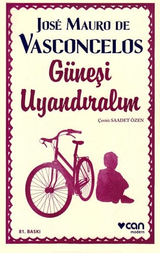 Güneşi uyandıralım - José Mauro de Vasconcelos · 2020