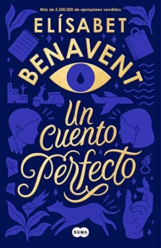 Un cuento perfecto (Spanish Edition) - Elísabet Benavent · 2020
