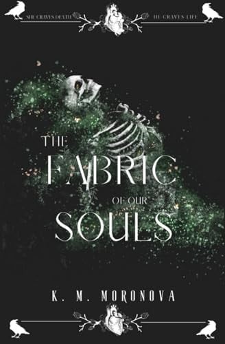 The Fabric of our Souls - K. M. Moronova · 2023