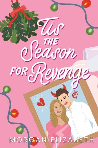 Tis the Season for Revenge - Morgan Elizabeth · 2022