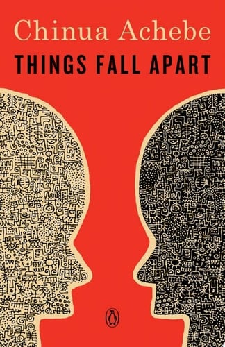 Things Fall Apart A Novel - Chinua Achebe • 1994